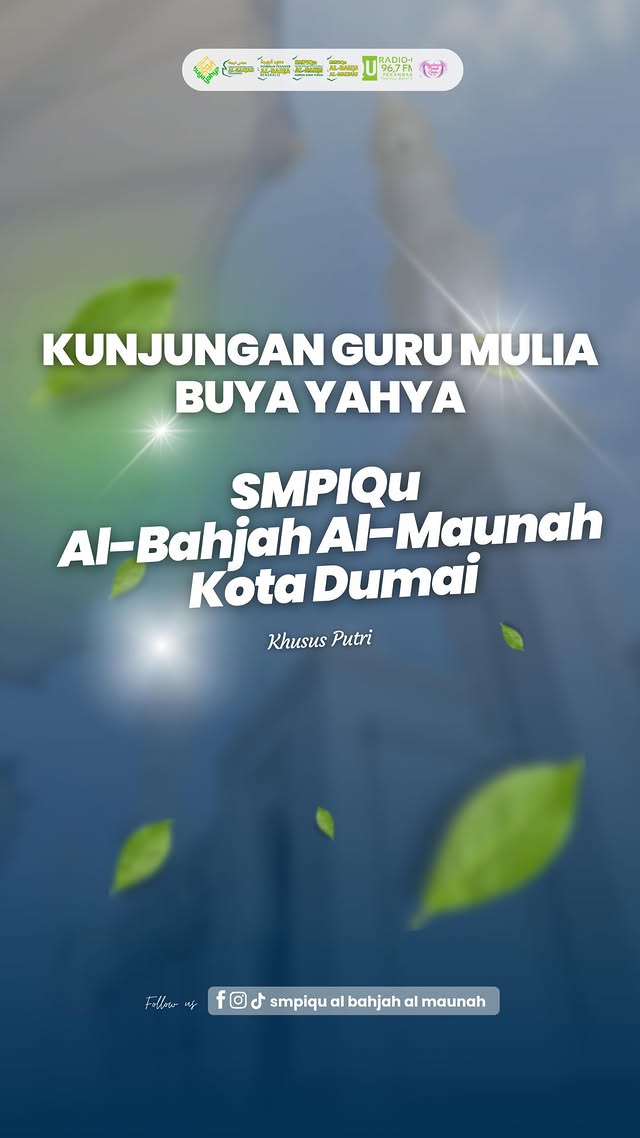 Alhamdulillah! Impian Pendidikan Putri Islami di Dumai Akhirnya Terwujud! Buya Yahya Ungkap Kabar Paling Ditunggu! SMPIQu Al-Bahjah Al-Maunah